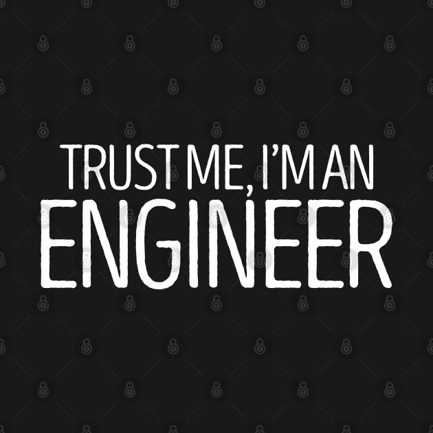 TRUST ME, I'M AN ENGINEER! by giovanniiiii