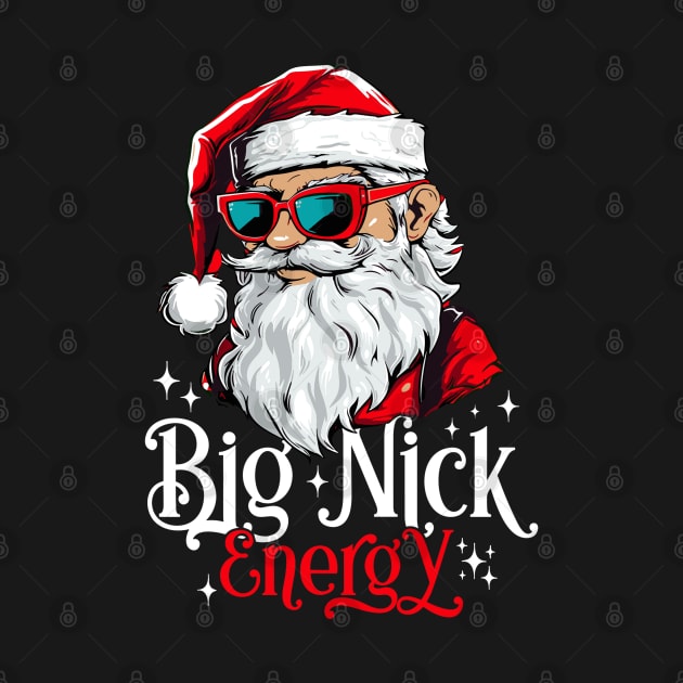 Big Nick Energy Funny Santa Christmas xmas by rhazi mode plagget