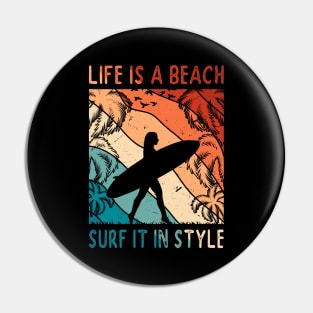 Life Is A Beach - Surf It In Style Women Surfer Tropical Summer Vacay Pin