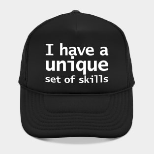 I Have a Unique Set of Skills Funny Typography Hat