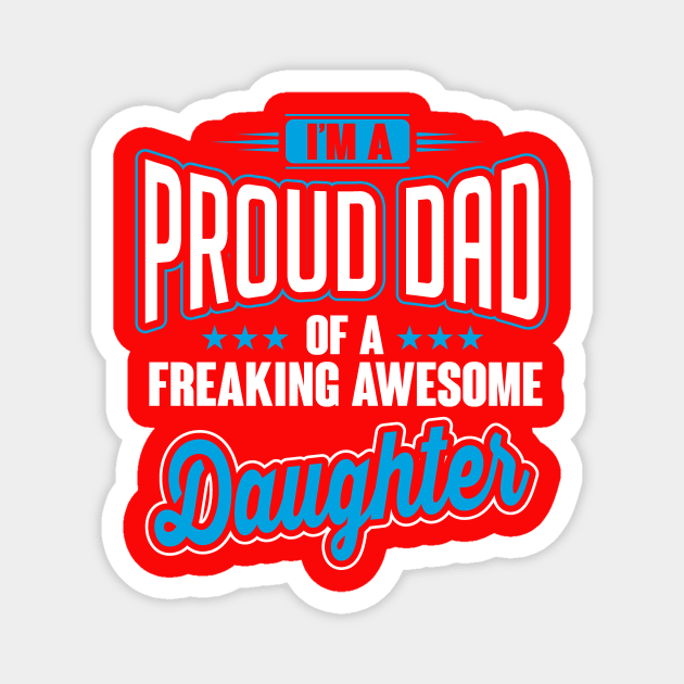 Proud dad of awesome daughter Magnet by nektarinchen