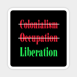 🚫 Colonialism 🚫Occupation ✔️Liberation - Back Magnet