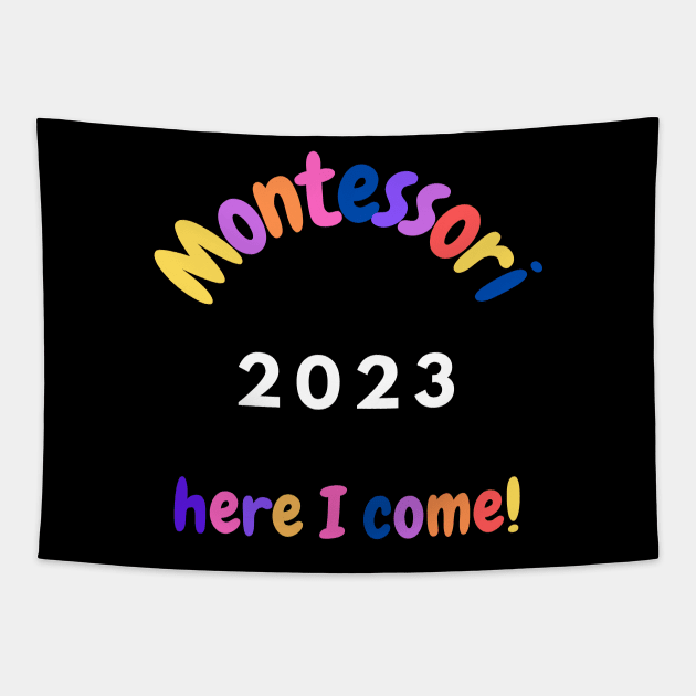 Montessori 2023 Here I come Tapestry by Jaxybear