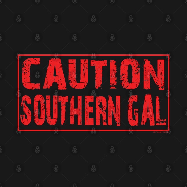 Caution Southern Gal by Illustratorator