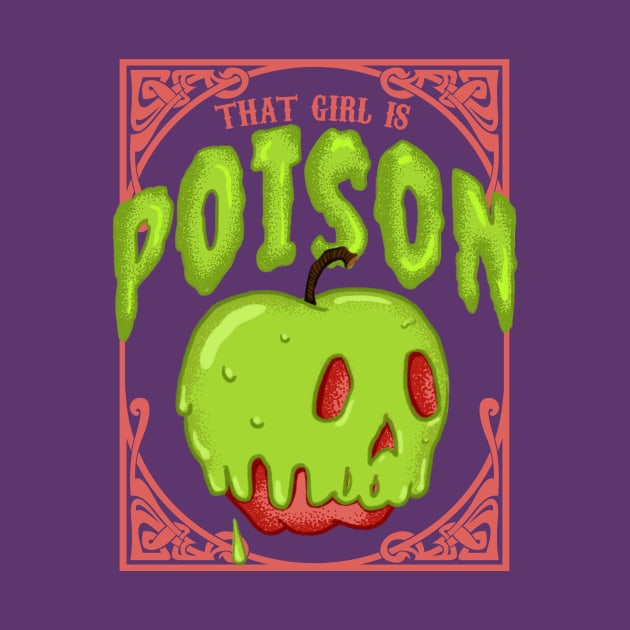 That Girl is Poison - Poison Apple by Perpetual Brunch