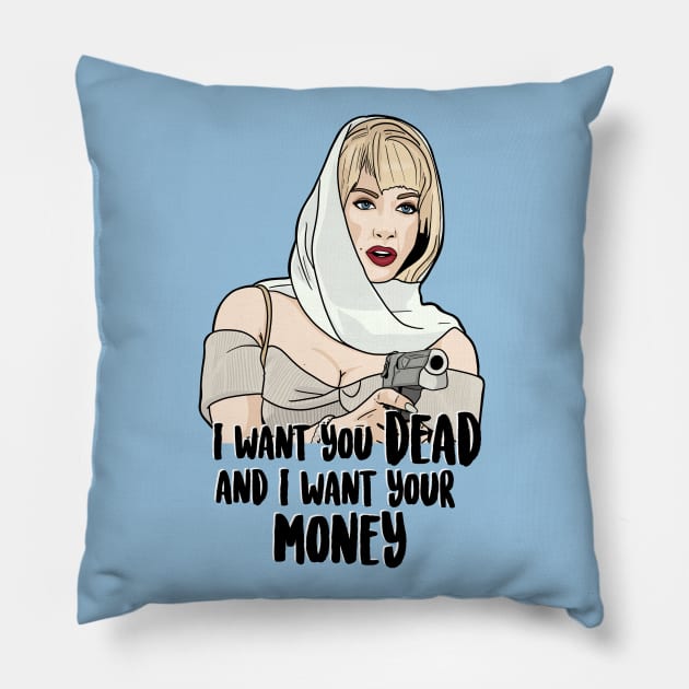 I Want You Dead And I Want Your Money - Debbie Jellinsky - Addams Family Values Pillow by HadjM