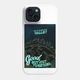 Valley Band Merch - Good, But Not Together Art Phone Case