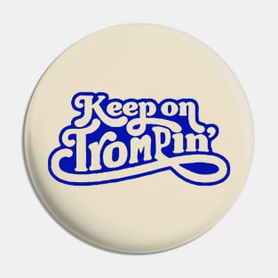 Keep on Trompin Pin