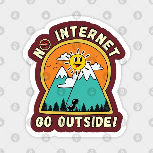 No Internet Go Outside Magnet by Owlora Studios