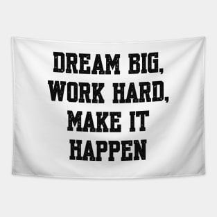 Dream big work hard Tapestry