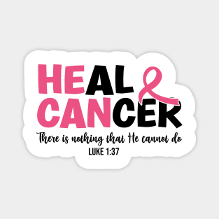 He Can Heal Cancer Magnet