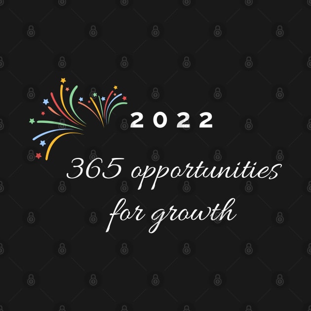 2022, 365 opportunities for growth by Felicity-K