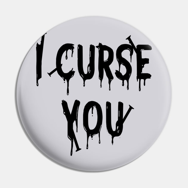 I Curse You Pin by MayZD