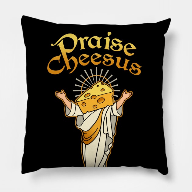 Praise Cheesus Pillow by NinthStreetShirts