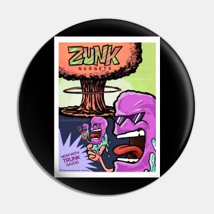 Zunk Nuggets! Pin