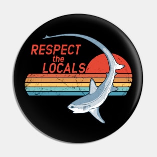 Thresher Shark Respect the Locals Pin