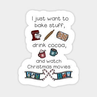 Bake stuff, drink cocoa, watch movies Magnet