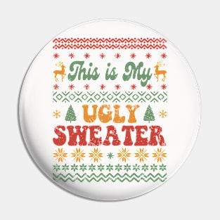 This Is My Ugly Christmas Sweater Pin