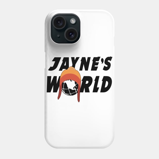 Its Jayne's Wrorld Phone Case by Mayanking24