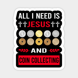 I Need Jesus And Coin Collecting Collector Collect Coins Numismatics Magnet