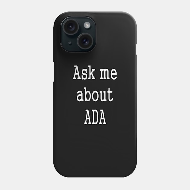 Ask me about ADA cryptocurrency Phone Case by PlanetMonkey