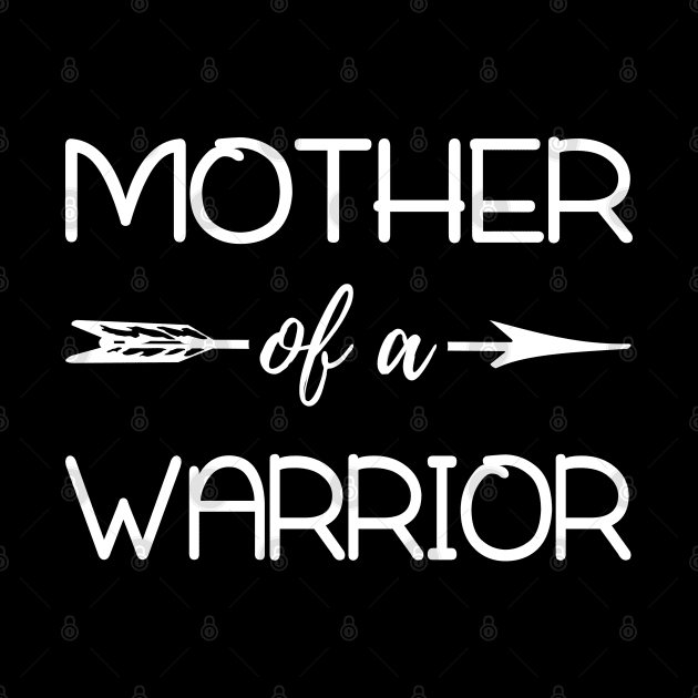 Mother Of A Warrior Childhood Cancer Awareness by Sleazoid