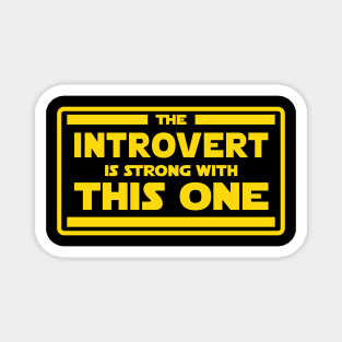 The Introvert is Strong Magnet