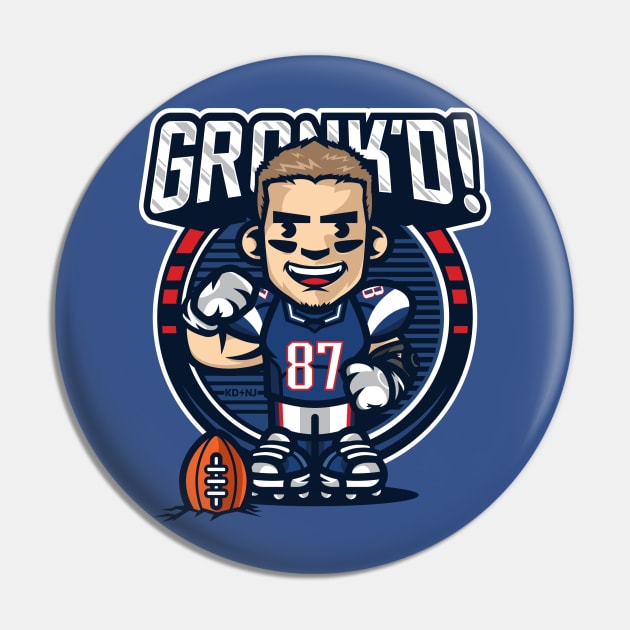 GRONK'D Pin by KDNJ