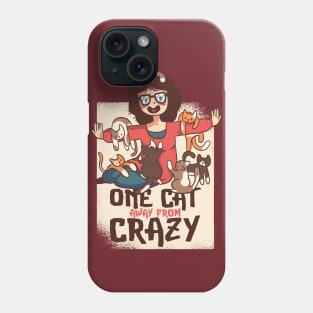 One Cat away from Crazy Phone Case