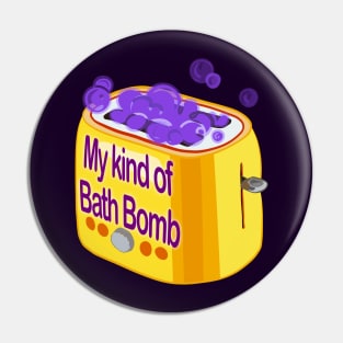 Retro inscription "My kind of bath bomb" Pin