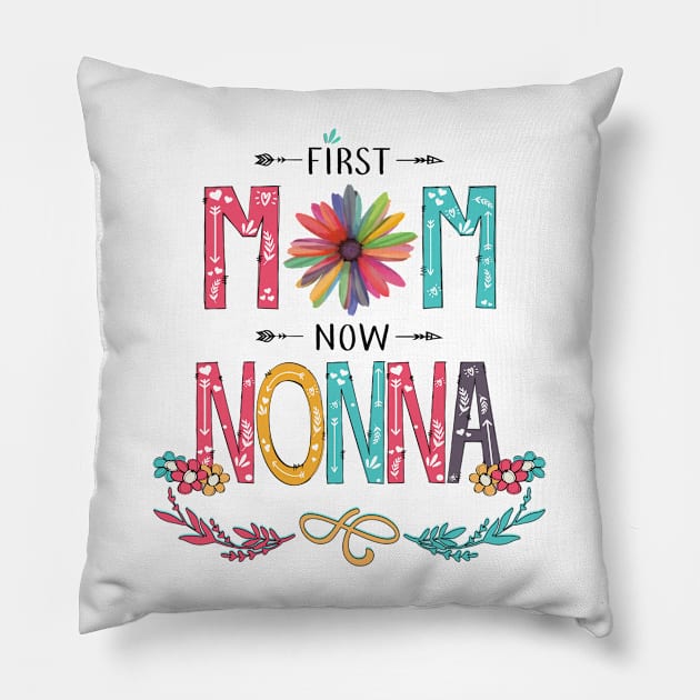 First Mom Now Nonna Wildflowers Happy Mothers Day Pillow by KIMIKA