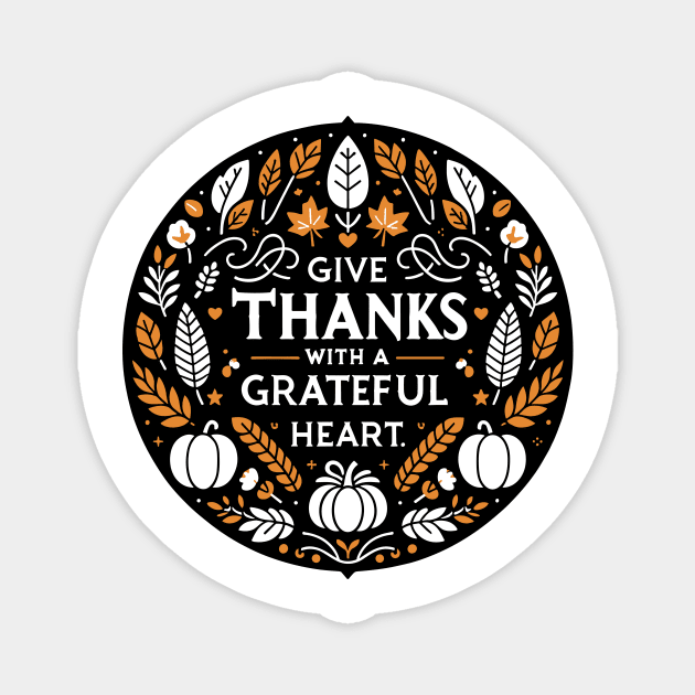 Give Thanks with a Grateful Heart Magnet by Frank Ring