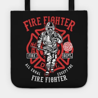 Fire Fighter Fire Department All Equal Except The Fighter Crest Emblem Tote