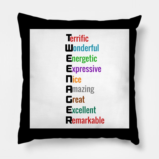 Tweenager:  Terrific Thoughtful T-Shirts for Preteens Pillow by S.O.N. - Special Optimistic Notes 