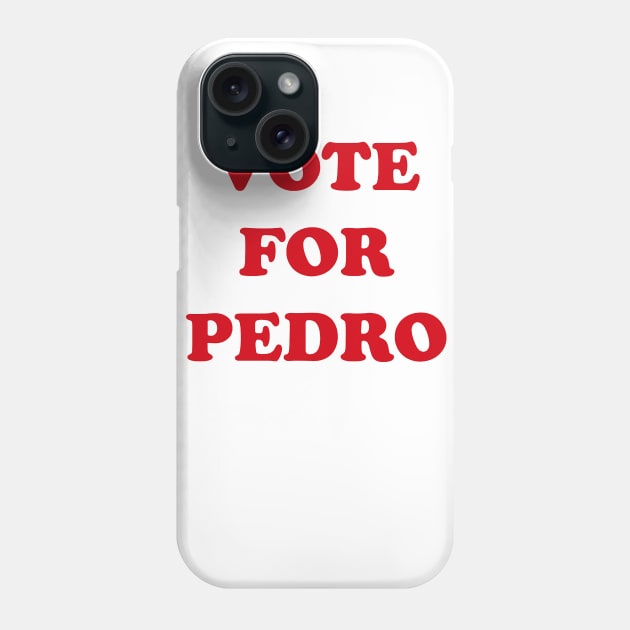 Vote fpr Pedro (type) Phone Case by DavidLoblaw