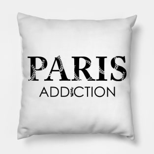 Addicted to Paris Pillow