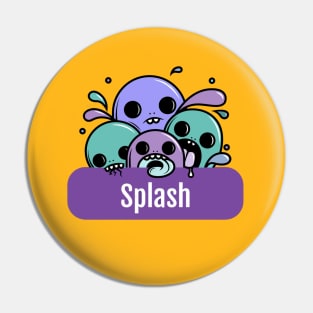 Splash Pin