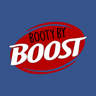 Booty By Boost T-Shirt