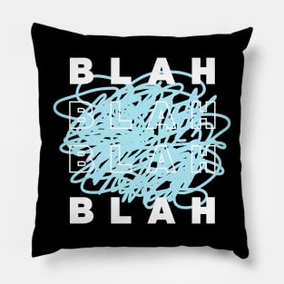 BLAH BLAH BLAH Pillow