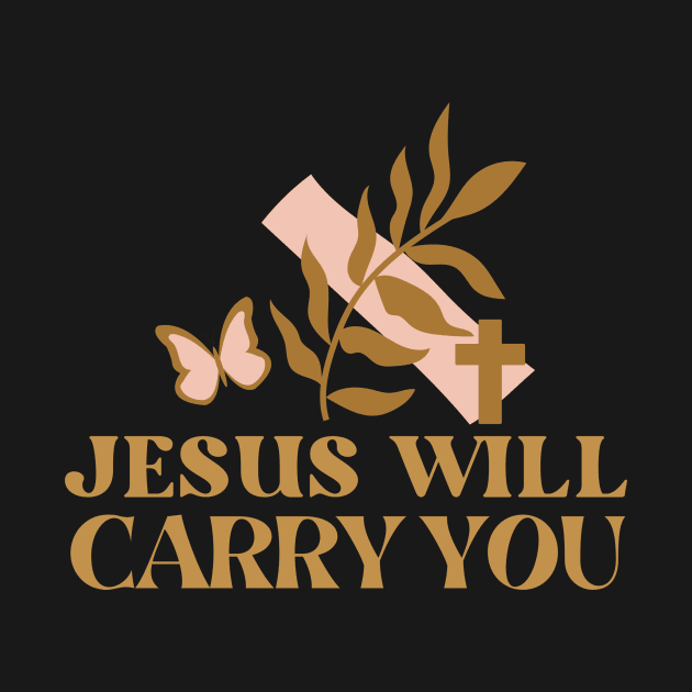 Jesus Will Carry You - Faith Based Christian Quote by Heavenly Heritage