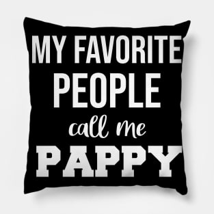 My Favorite People Call Me Pappy Fathers Day Pillow