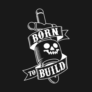 Born to build tattoo T-Shirt