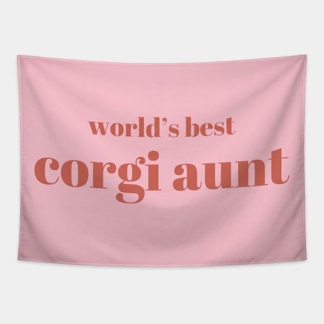 Best corgi aunt ever - gift for auntie Tapestry by yourstruly