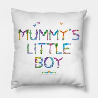 MUMMY'S LITTLE BOY - tropical word art Pillow