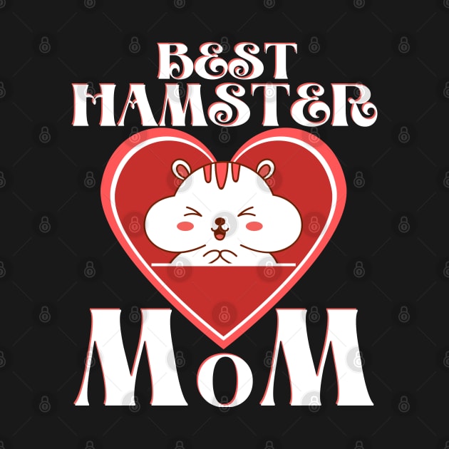 Best Hamster Mom by FullOnNostalgia