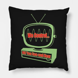 We Control... Pillow