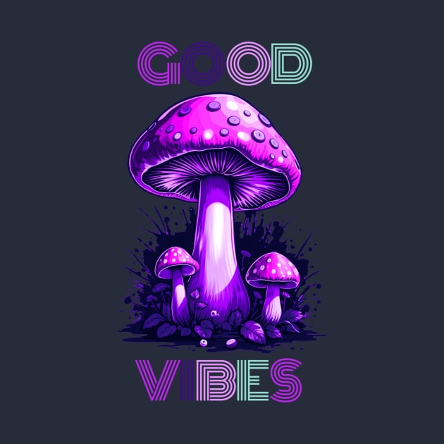Mushroom Good Vibes by Trip Tank