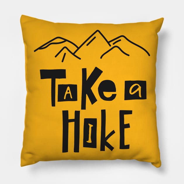 Take A Hike - Trekking and Adventure Lover Pillow by LazyMice