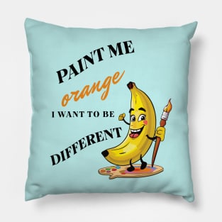 I want to be different Pillow