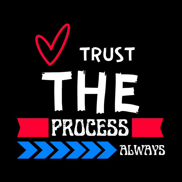 Colorful Trust the process always Christian Design by Brixx